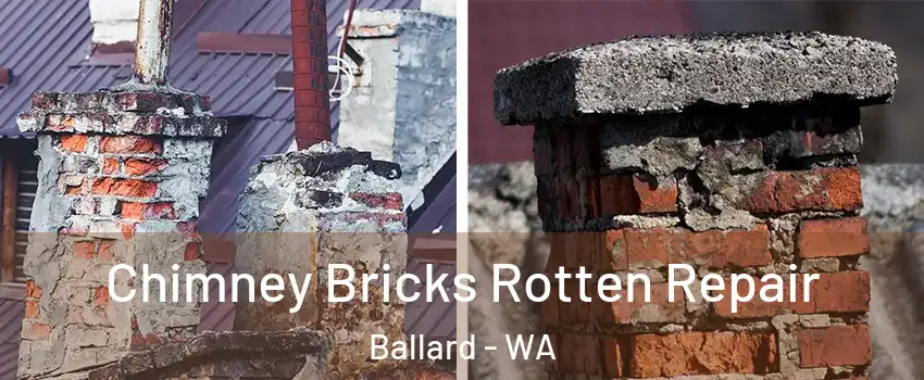 Chimney Bricks Rotten Repair Ballard - WA