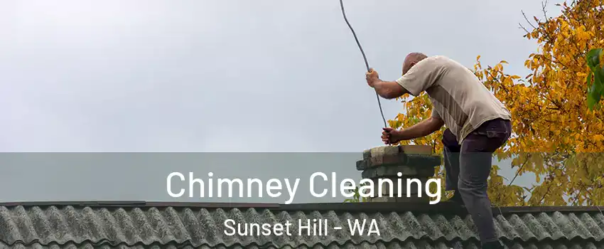 Chimney Cleaning Sunset Hill - WA