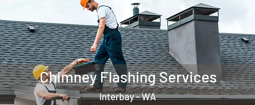 Chimney Flashing Services Interbay - WA