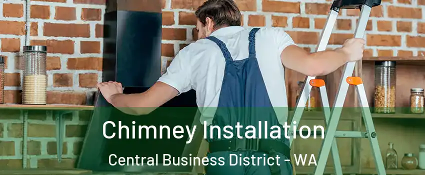 Chimney Installation Central Business District - WA