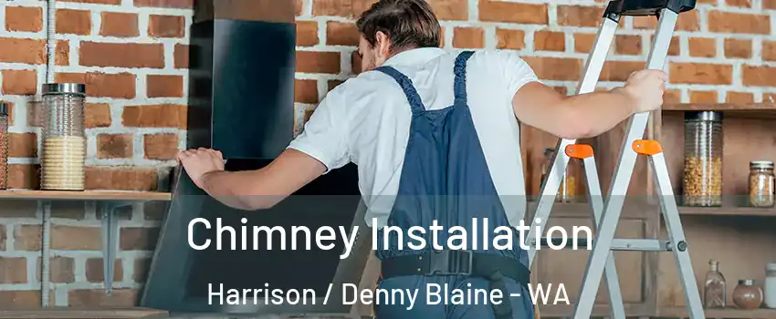 Chimney Installation Harrison / Denny Blaine - WA