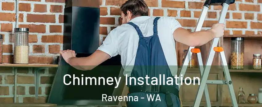 Chimney Installation Ravenna - WA