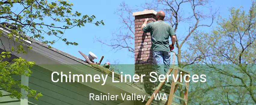 Chimney Liner Services Rainier Valley - WA