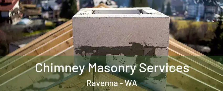 Chimney Masonry Services Ravenna - WA