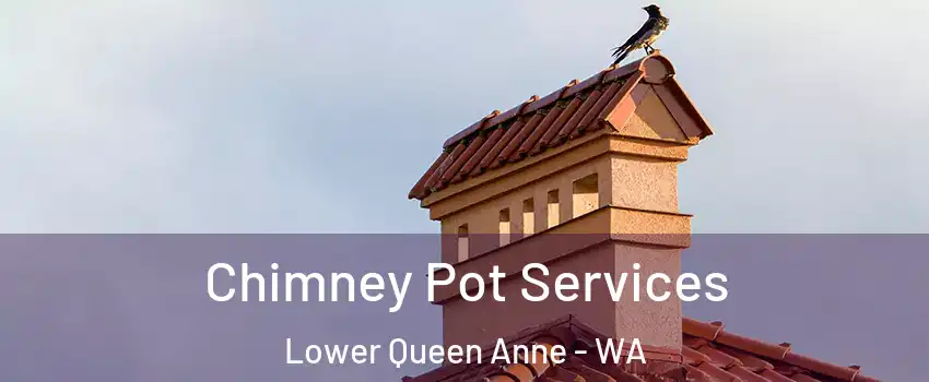 Chimney Pot Services Lower Queen Anne - WA