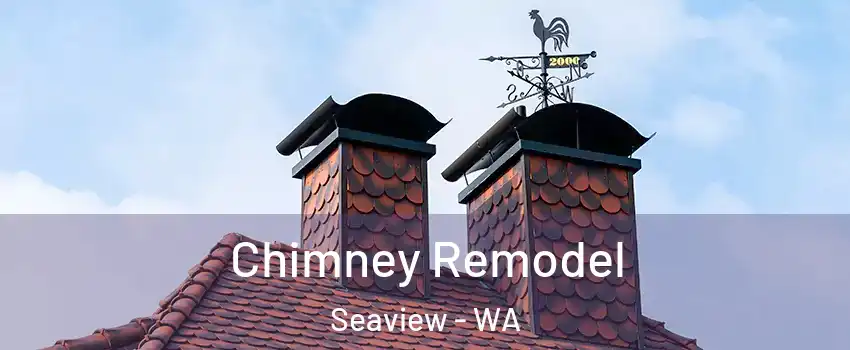 Chimney Remodel Seaview - WA