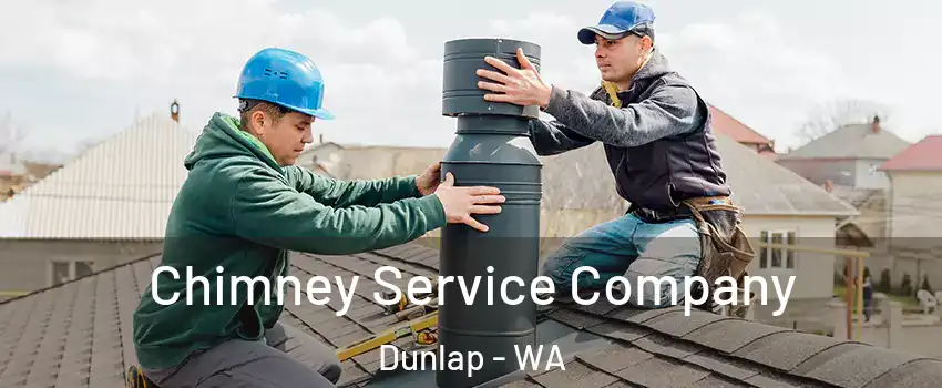 Chimney Service Company Dunlap - WA