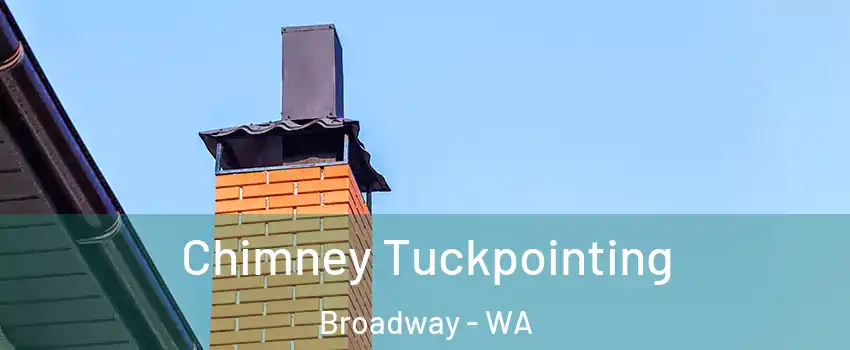 Chimney Tuckpointing Broadway - WA