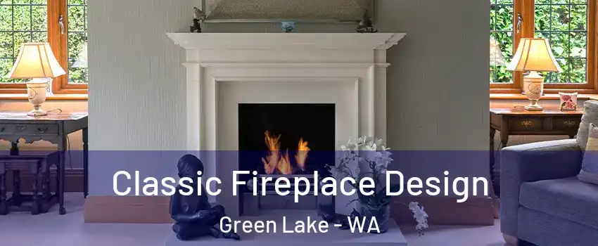 Classic Fireplace Design Green Lake - WA