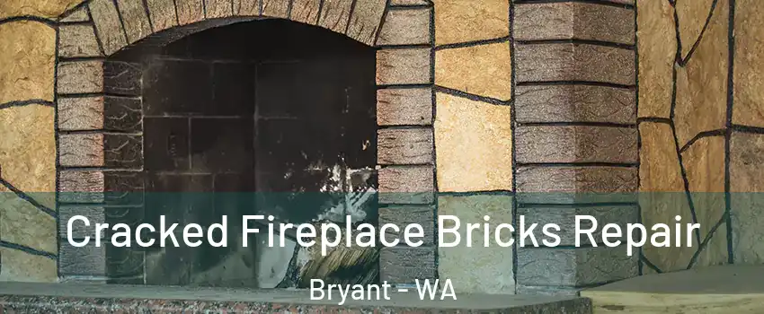 Cracked Fireplace Bricks Repair Bryant - WA