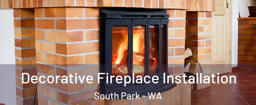 Decorative Fireplace Installation South Park - WA