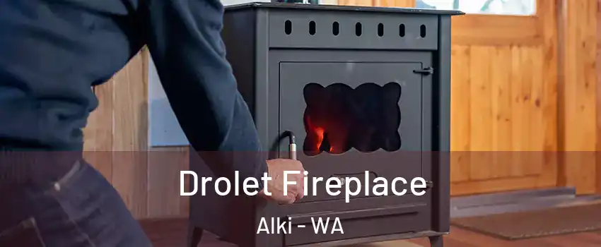 Drolet Fireplace Alki - WA