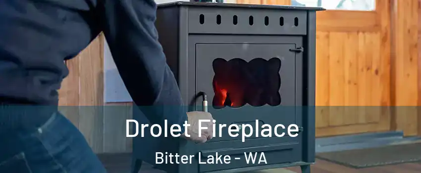 Drolet Fireplace Bitter Lake - WA