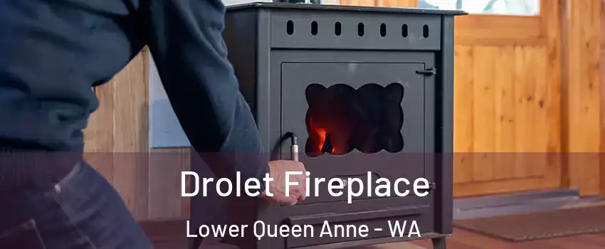 Drolet Fireplace Lower Queen Anne - WA