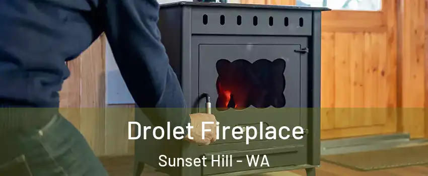 Drolet Fireplace Sunset Hill - WA