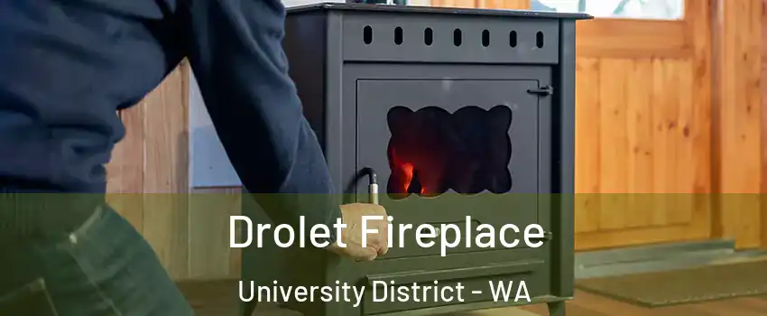 Drolet Fireplace University District - WA