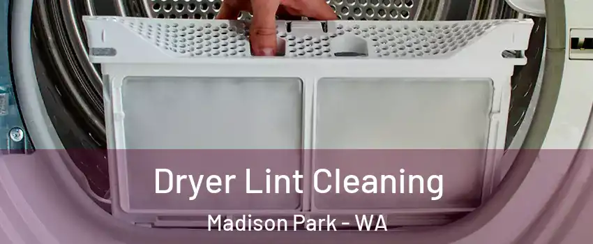 Dryer Lint Cleaning Madison Park - WA