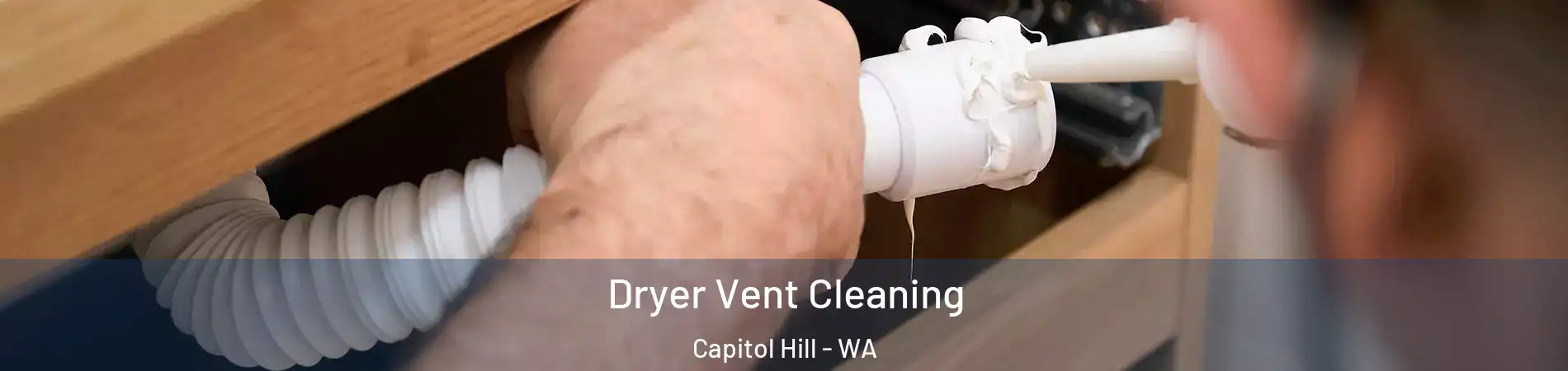 Dryer Vent Cleaning Capitol Hill - WA