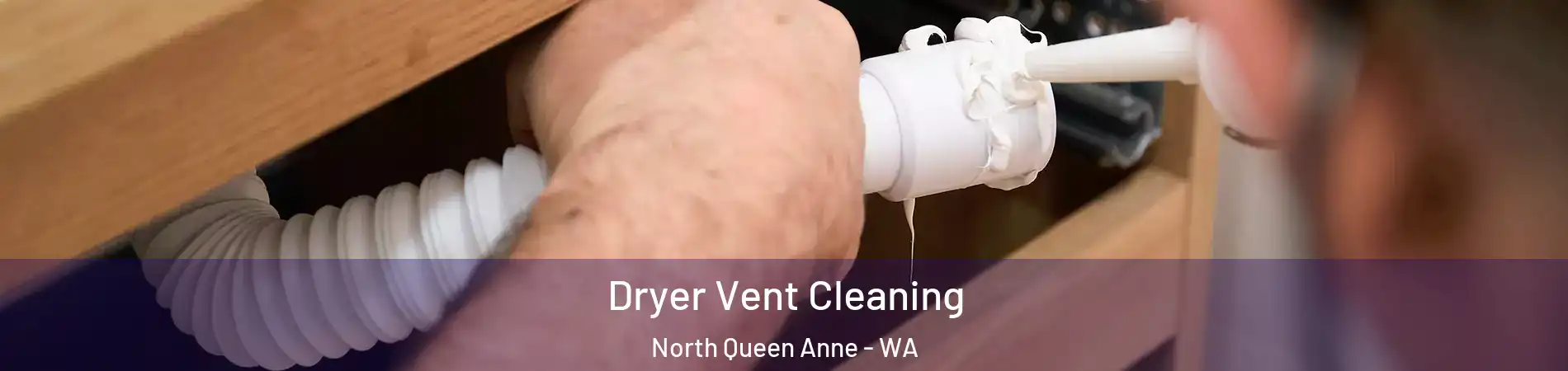 Dryer Vent Cleaning North Queen Anne - WA