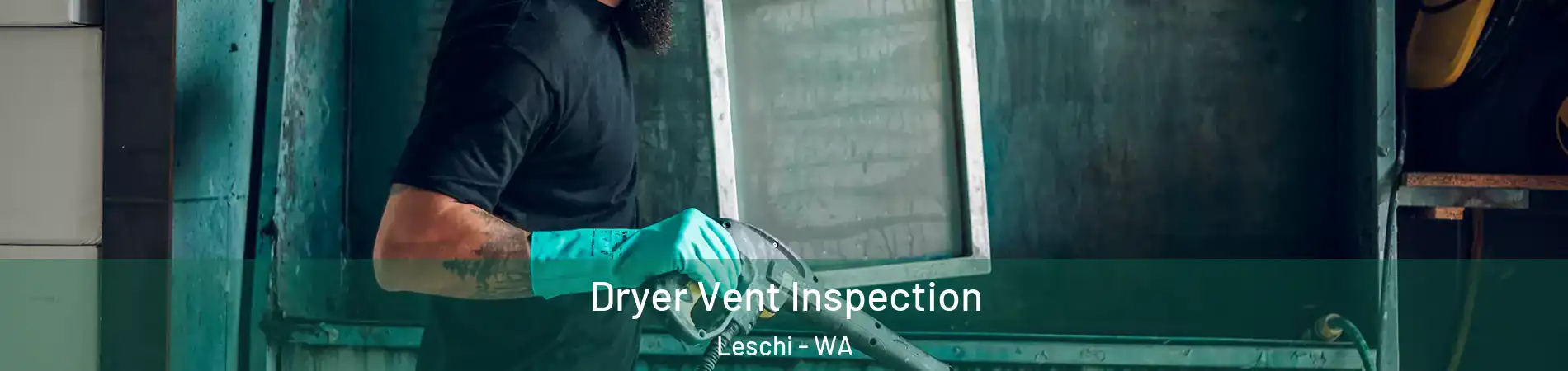 Dryer Vent Inspection Leschi - WA