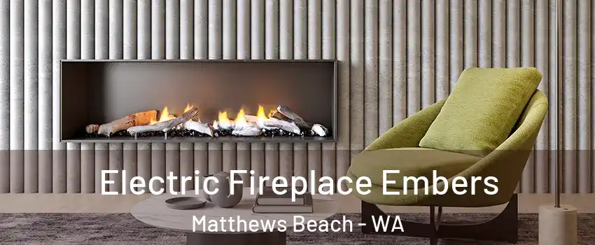 Electric Fireplace Embers Matthews Beach - WA