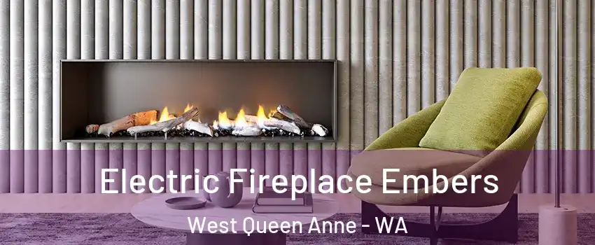 Electric Fireplace Embers West Queen Anne - WA