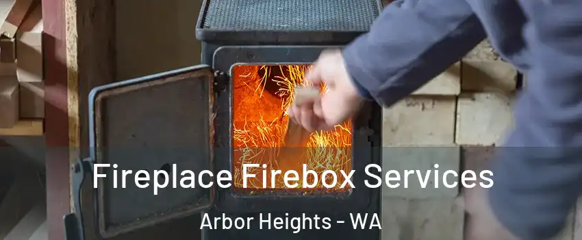 Fireplace Firebox Services Arbor Heights - WA