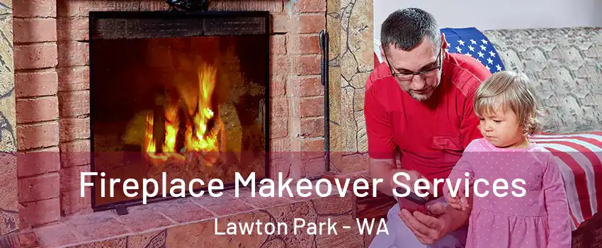 Fireplace Makeover Services Lawton Park - WA