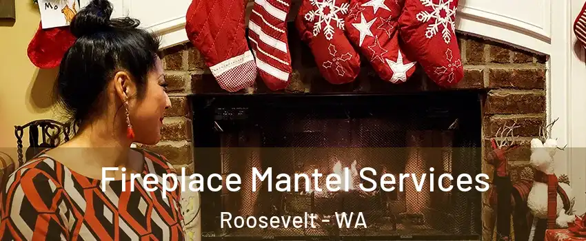 Fireplace Mantel Services Roosevelt - WA