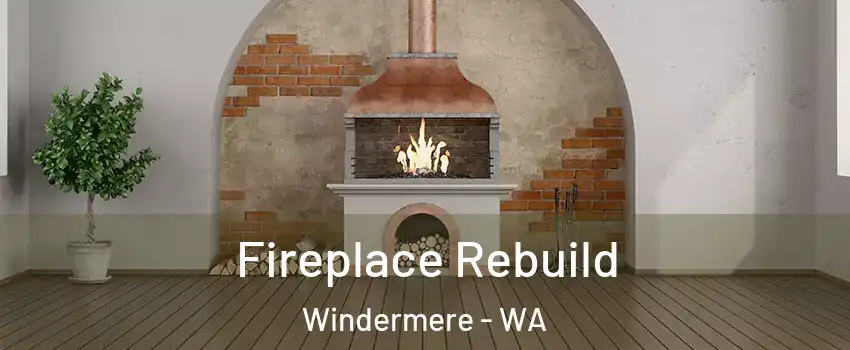 Fireplace Rebuild Windermere - WA