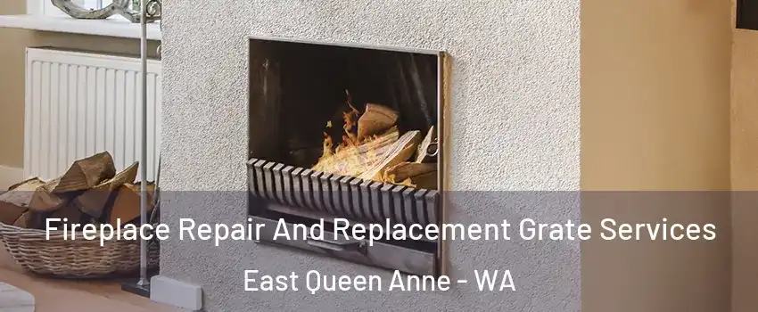 Fireplace Repair And Replacement Grate Services East Queen Anne - WA