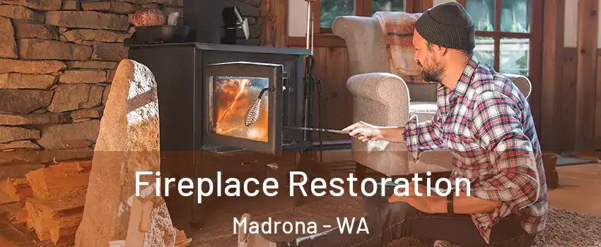 Fireplace Restoration Madrona - WA