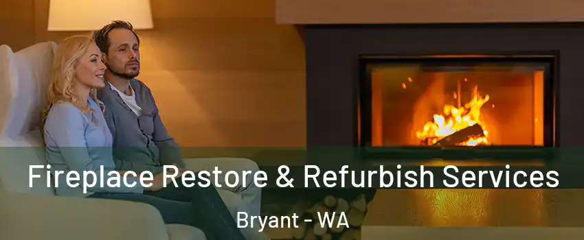 Fireplace Restore & Refurbish Services Bryant - WA