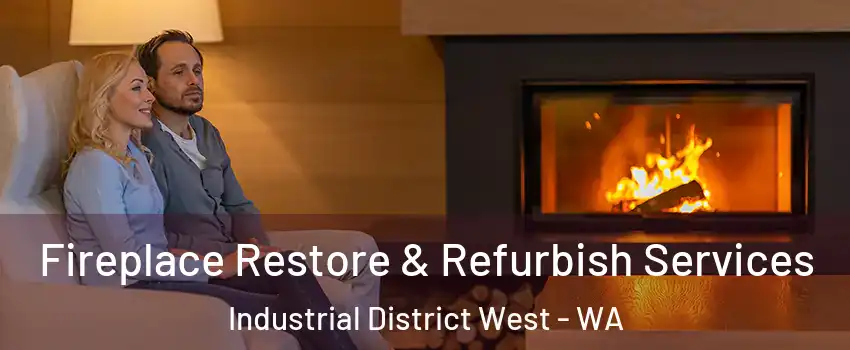 Fireplace Restore & Refurbish Services Industrial District West - WA