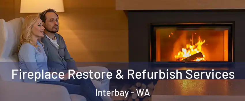 Fireplace Restore & Refurbish Services Interbay - WA