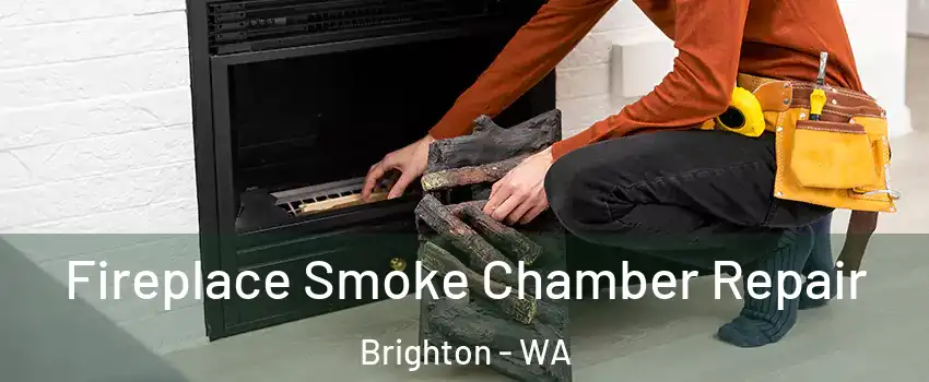 Fireplace Smoke Chamber Repair Brighton - WA