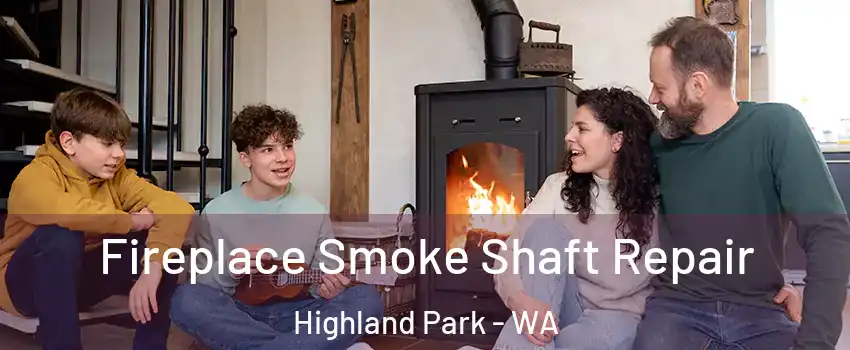 Fireplace Smoke Shaft Repair Highland Park - WA