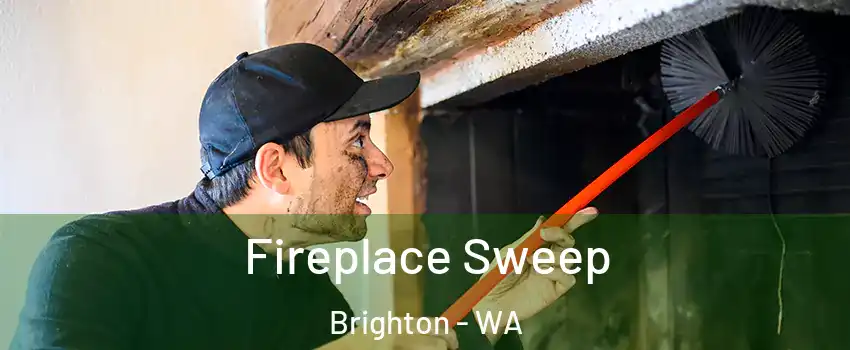 Fireplace Sweep Brighton - WA