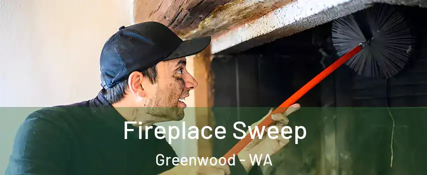 Fireplace Sweep Greenwood - WA