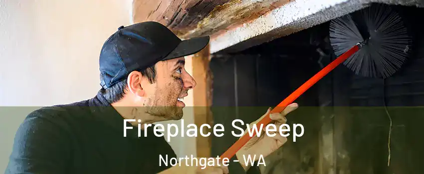 Fireplace Sweep Northgate - WA