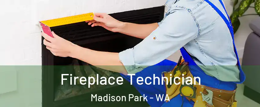 Fireplace Technician Madison Park - WA