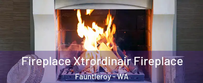 Fireplace Xtrordinair Fireplace Fauntleroy - WA