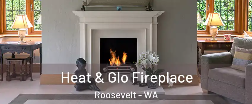 Heat & Glo Fireplace Roosevelt - WA