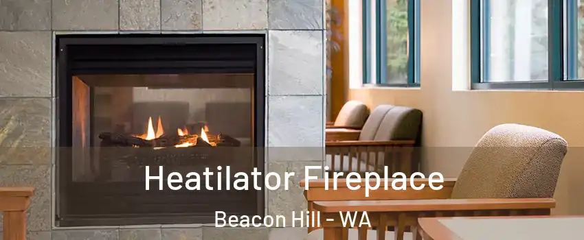 Heatilator Fireplace Beacon Hill - WA