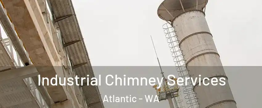 Industrial Chimney Services Atlantic - WA