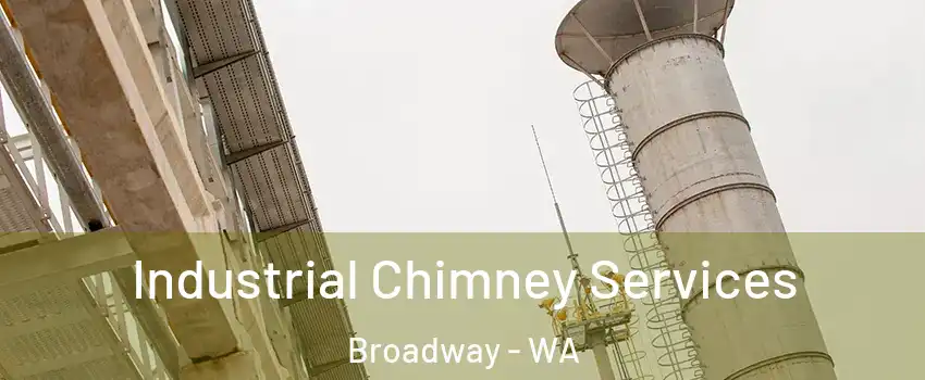 Industrial Chimney Services Broadway - WA