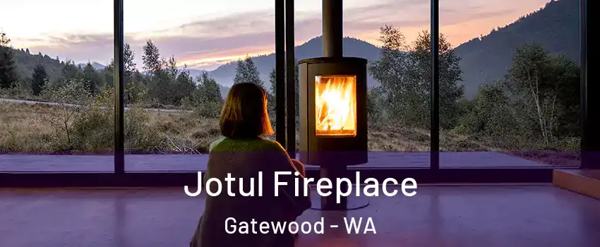 Jotul Fireplace Gatewood - WA