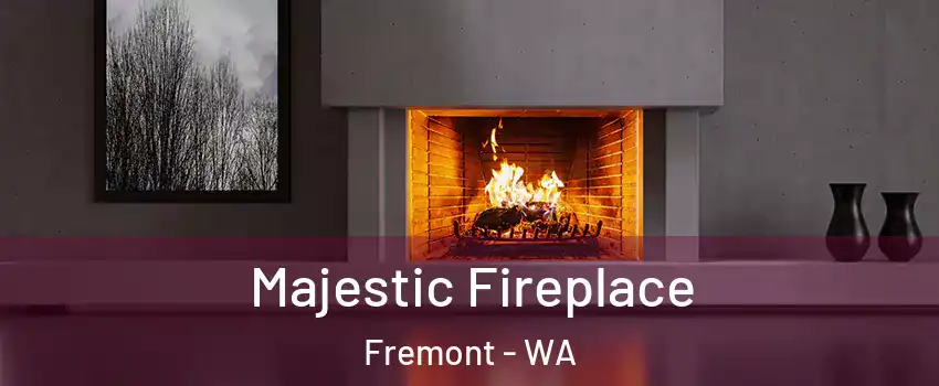 Majestic Fireplace Fremont - WA