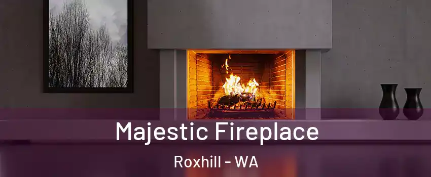 Majestic Fireplace Roxhill - WA