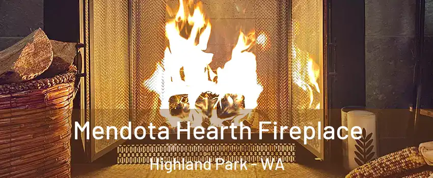 Mendota Hearth Fireplace Highland Park - WA